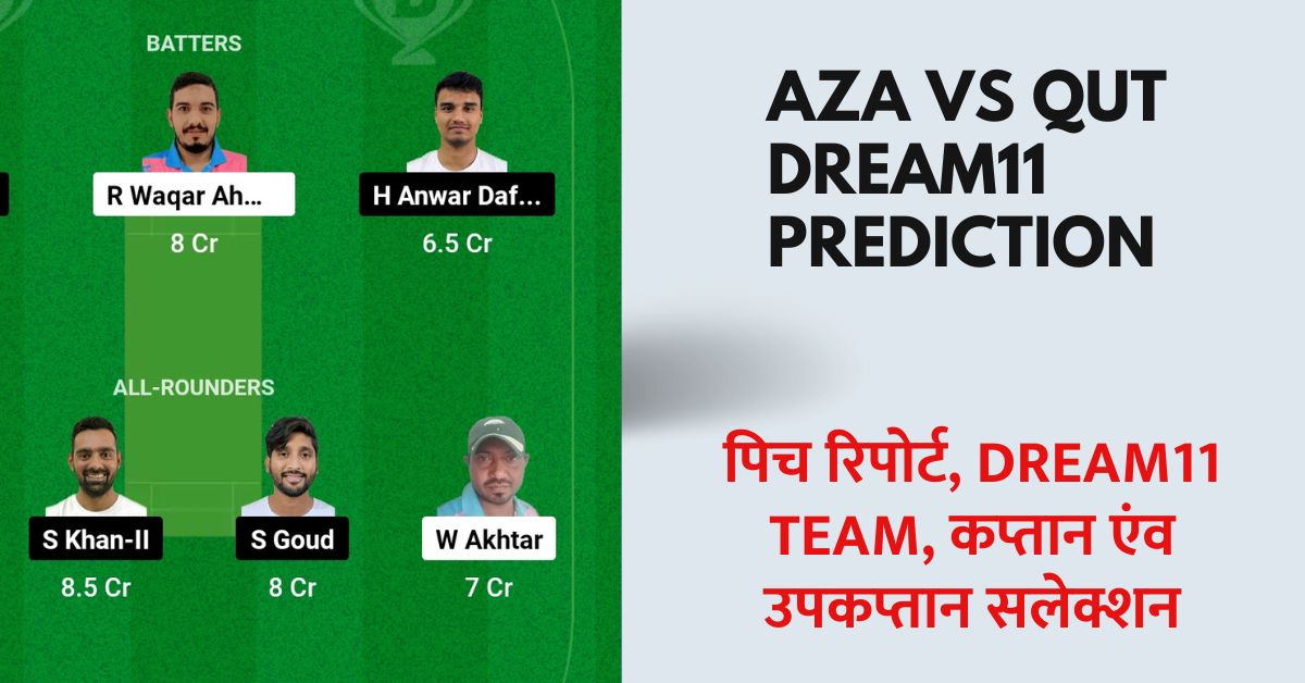 AZA vs QUT Dream11 Prediction Today Match
