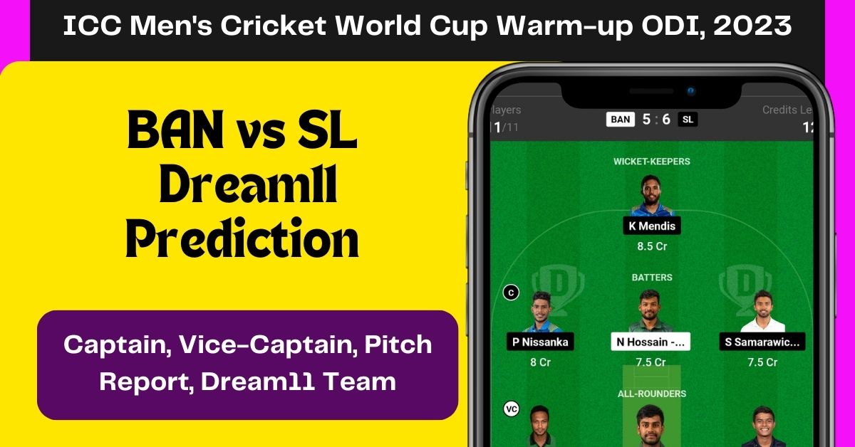 BAN vs SL Dream11 Prediction Today Match, Fantasy Cricket Tips