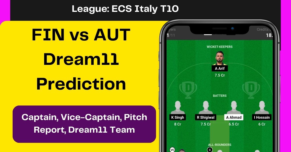 FIN vs AUT Dream11 Prediction Today Match: जानिए आज के मैच की सटीक जानकारी, पिच रिपोर्ट, Dream11 Team, इस खिलाड़ी को बनाएं कप्तान एंव उपकप्तान