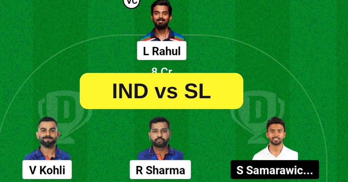 IND vs SL Dream11 Prediction Today Match: जानिए आज के मैच की सटीक जानकारी, Dream11 टीम, बेहतरीन कप्तान एंव उपकप्तान