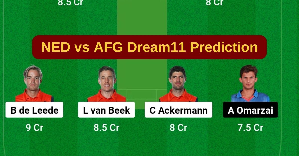 NED vs AFG Dream11 Prediction