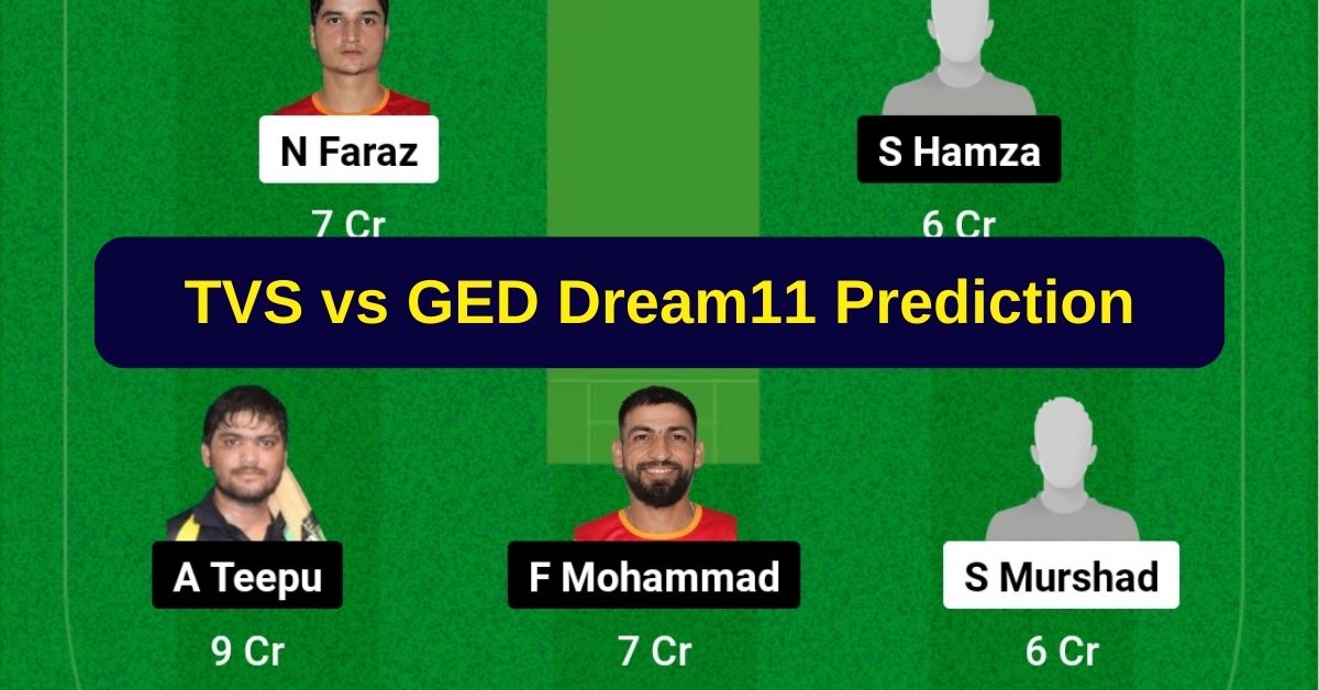TVS vs GED Dream11 Prediction