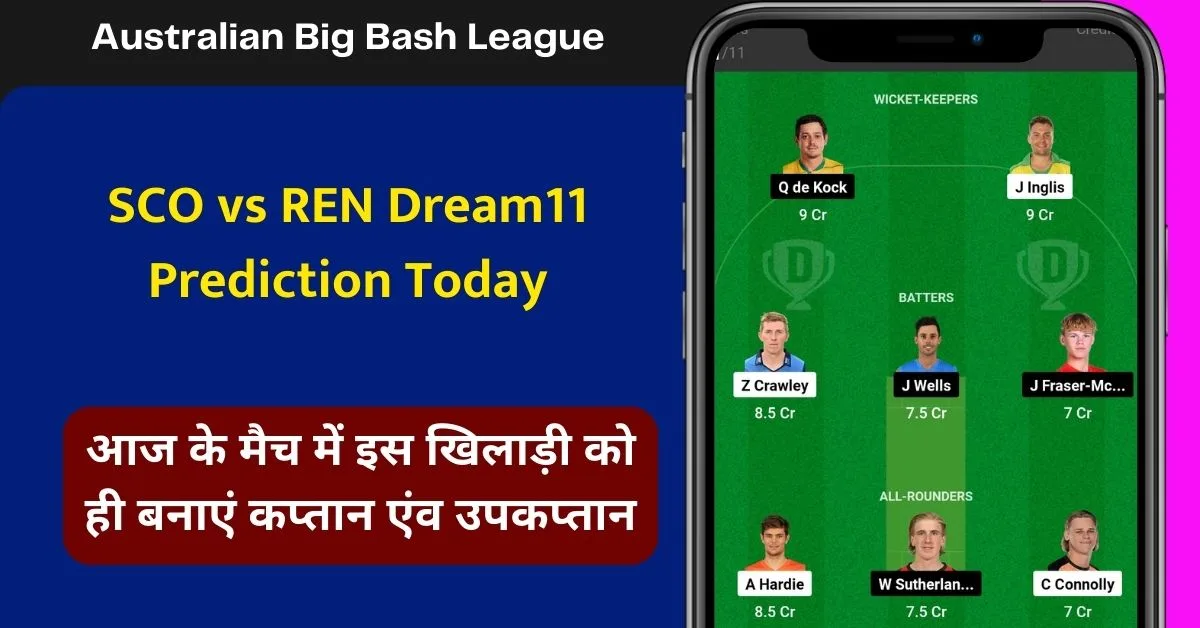 SCO vs REN Dream11 Prediction Today