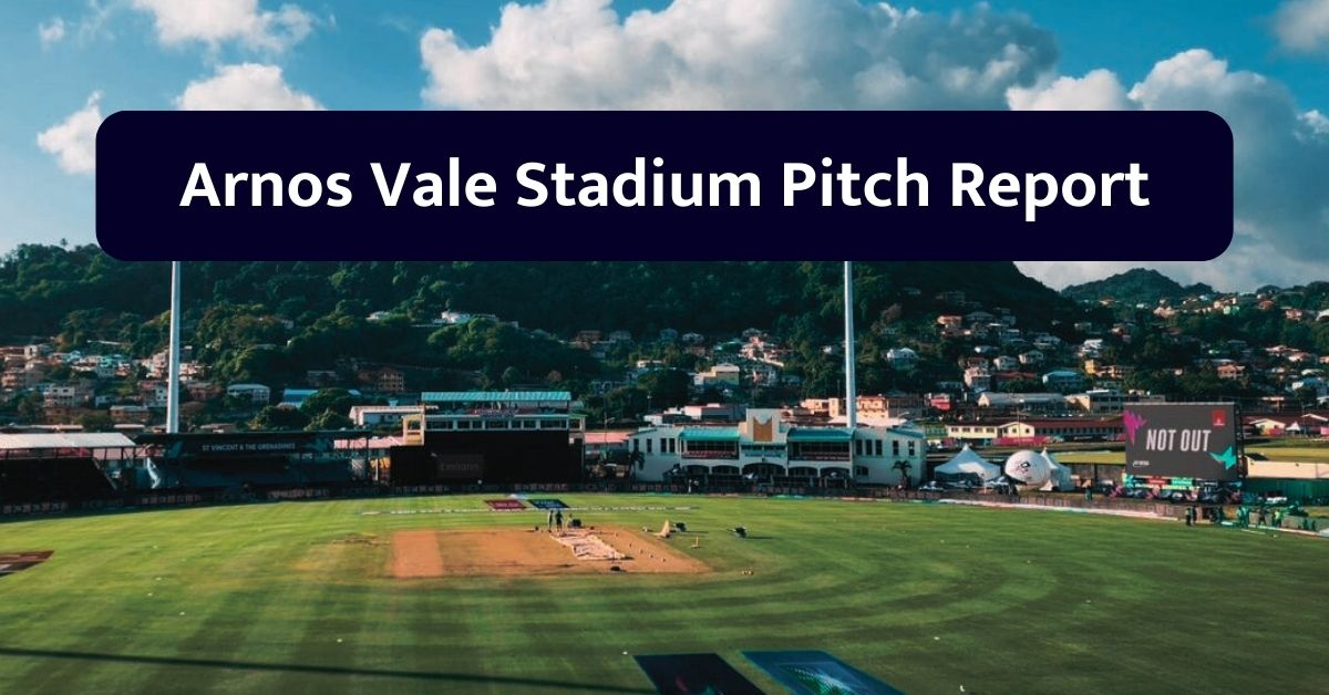 Arnos Vale Stadium Pitch Report: अर्नोस वले स्टेडियम पिच रिपोर्ट, बल्लेबाज या गेंदबाज किसका होगा जलवा