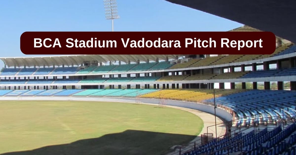 BCA Stadium Vadodara Pitch Report: जानिए बीसीए स्टेडियम वडोदरा पिच का मिजाज, बल्लेबाज या गेंदबाज कौन करेगा कमाल